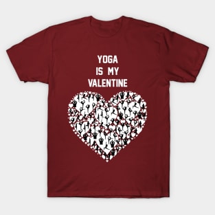 Yoga Is My Valentine ,Yoga Lover Gift Valentine's T-Shirt